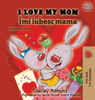 Kniha I Love My Mom (English Romanian Bilingual Book) Kidkiddos Books