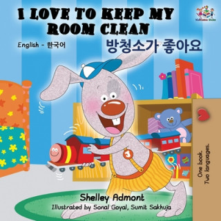 Carte I Love to Keep My Room Clean (English Korean Bilingual Book) Kidkiddos Books