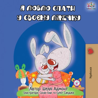 Kniha I Love to Sleep in My Own Bed - Ukrainian Edition Kidkiddos Books