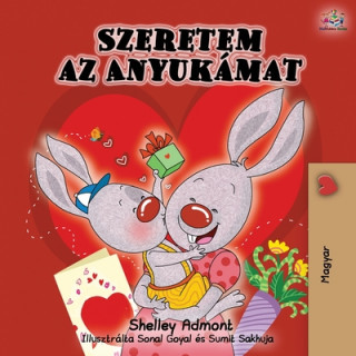 Kniha I Love My Mom - Hungarian Edition Kidkiddos Books
