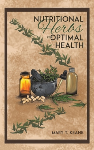 Kniha Nutritional Herbs for Optimal Health Mary T. Keane