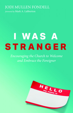 Βιβλίο I Was a Stranger Jodi Mullen Fondell