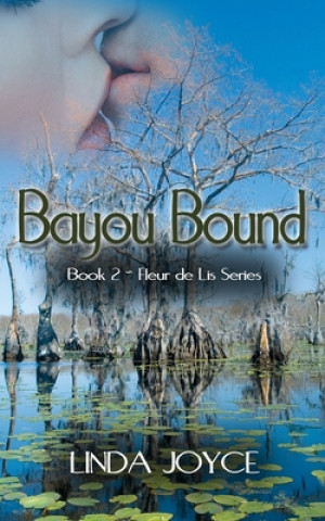 Knjiga Bayou Bound Linda Joyce