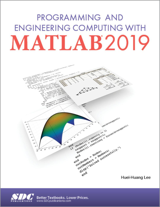 Könyv Programming and Engineering Computing with MATLAB 2019 Huei-Huang Lee