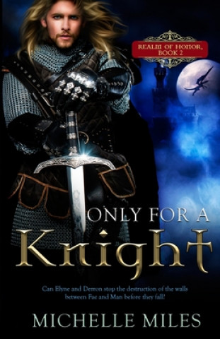 Knjiga Only for a Knight Michelle Miles