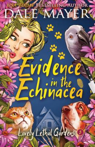 Knjiga Evidence in the Echinacea Dale Mayer