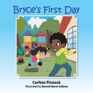 Kniha Bryce's First Day Pinnock Carlton Pinnock