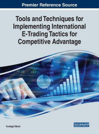 Knjiga Tools and Techniques for Implementing International E-Trading Tactics for Competitive Advantage MERAL