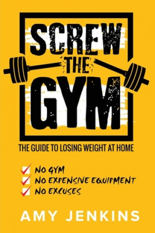 Book SCREW the Gym! 