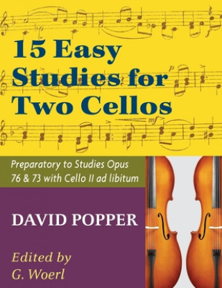 Könyv Popper, David - 15 Easy Studies for Two Cellos - Preparatory to Studies Opus 76 and 73 (Carter Enyeart) by International Music 
