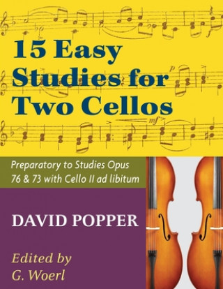 Kniha Popper, David - 15 Easy Studies for Two Cellos - Preparatory to Studies Opus 76 and 73 (Carter Enyeart) by International Music 