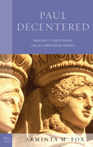 Buch Paul Decentered Arminta M. Fox