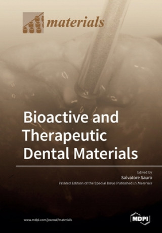 Könyv Bioactive and Therapeutic Dental Materials 