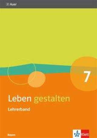 Könyv Leben gestalten 7. Ausgabe Bayern 