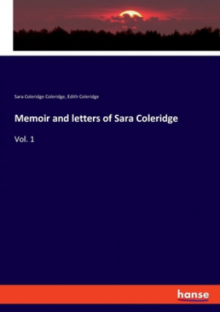 Kniha Memoir and letters of Sara Coleridge Edith Coleridge