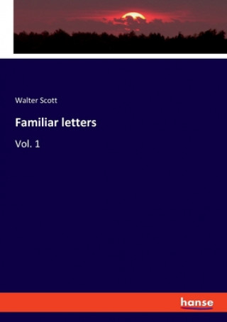 Книга Familiar letters Walter Scott