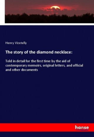 Carte The story of the diamond necklace: Henry Vizetelly