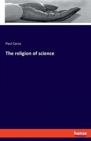 Carte religion of science Paul Carus