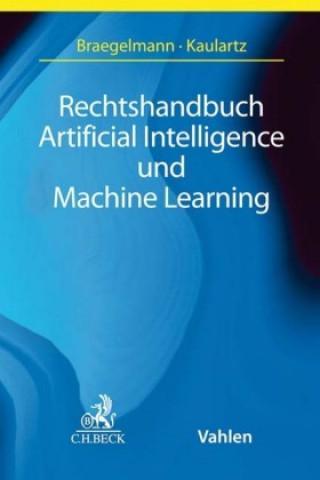 Könyv Rechtshandbuch Artificial Intelligence und Machine Learning Markus Kaulartz