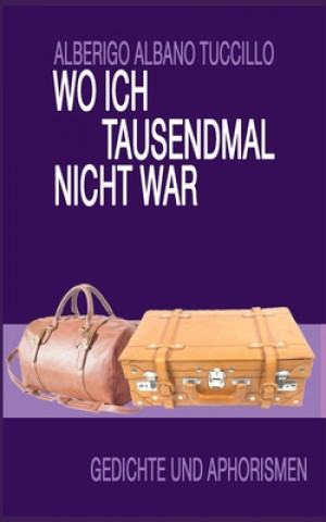 Knjiga Wo ich tausendmal nicht war Alberigo Tuccillo