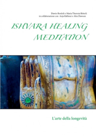 Книга Ishvara Healing Meditation Maria Theresia Bitterli