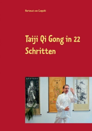 Libro Taiji Qi Gong in 22 Schritten Hartmut von Czapski