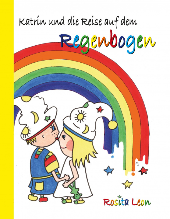 Carte Katrin und die Reise auf dem Regenbogen Rosita Leon