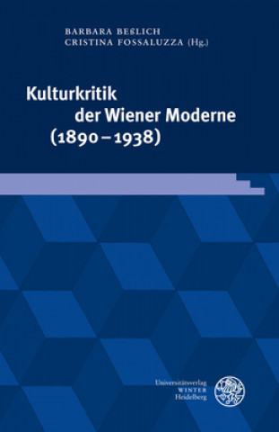 Knjiga Kulturkritik der Wiener Moderne (1890-1938) Cristina Fossaluzza