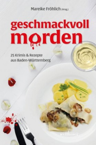 Könyv Geschmackvoll morden Monika Küble