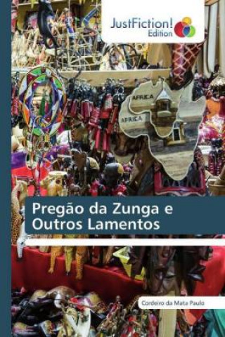 Livro Pregao da Zunga e Outros Lamentos Cordeiro da Mata Paulo