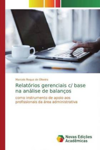 Carte Relatórios gerenciais c/ base na análise de balanços Marcelo Roque de Oliveira