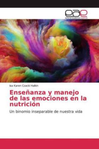 Knjiga Ense?anza y manejo de las emociones en la nutrición Isa Karen Czacki Halkin