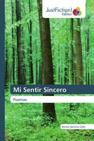 Kniha Mi Sentir Sincero Benito Sánchez Colín