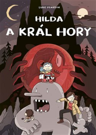 Buch Hilda a král hory Luke Pearson