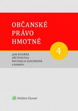 Könyv Občanské právo hmotné 4 Jan Dvořák; Jiří Švestka
