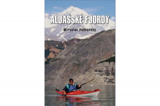 Книга Aljašské fjordy Miroslav Podhorský
