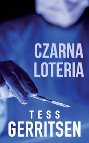 Kniha Czarna loteria Tess Gerritsen