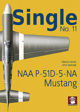 Book Single 11: NAA P-51d-5-Na Mustang DARIUSZ KARNAS