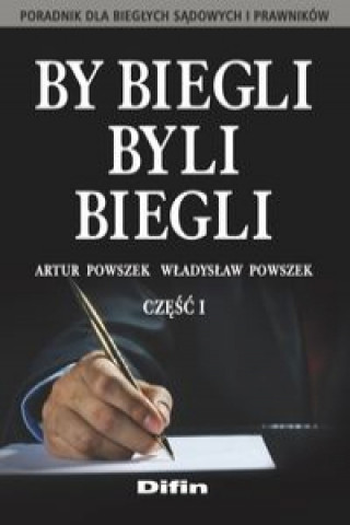 Carte By biegli byli biegli Część 1 Powszek Artur