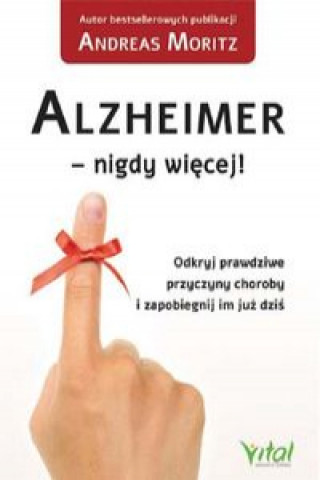 Kniha Alzheimer nigdy więcej Andreas Moritz