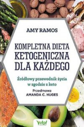 Könyv Kompletna dieta ketogeniczna dla każdego Ramos Amy