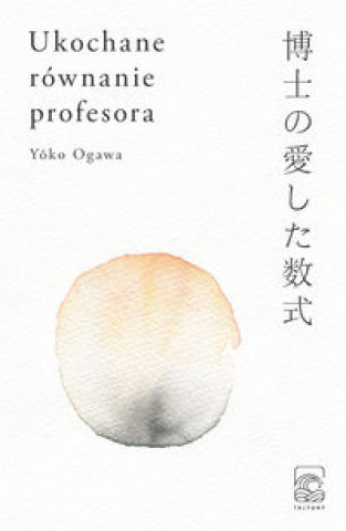 Könyv Ukochane równanie profesora Ogawa Yoko