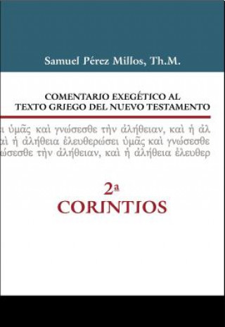 Könyv Comentario exegetico al texto griego del Nuevo Testamento - 2 Corintios Millos Samuel Millos