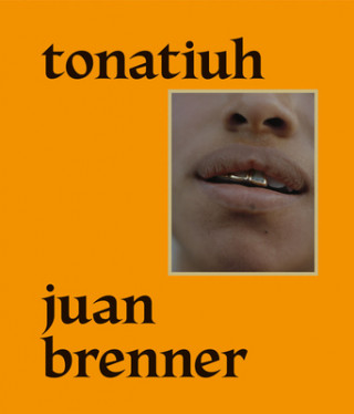 Kniha Tonatiuh: Juan Brenner Brenner