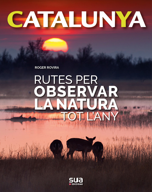 Livre RUTES PER OBSERVAR LA NATURA TOT L'ANY RIGER ROVIRA