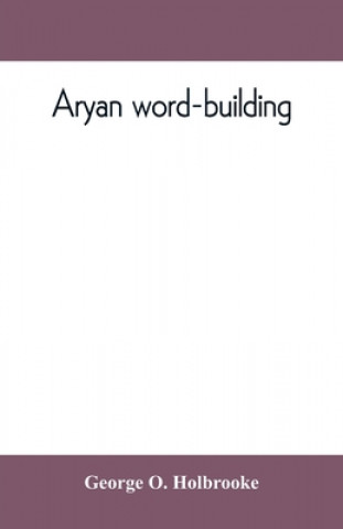 Book Âryan word-building George O. Holbrooke