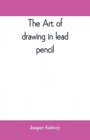 Książka art of drawing in lead pencil 