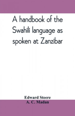 Könyv handbook of the Swahili language as spoken at Zanzibar A. C. Madan