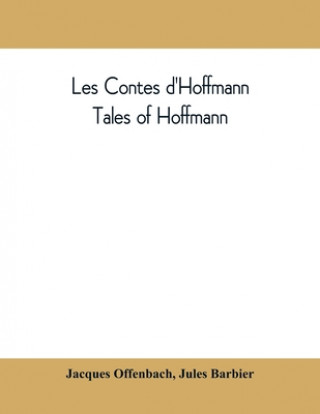 Książka Les contes d'Hoffmann Jules Barbier