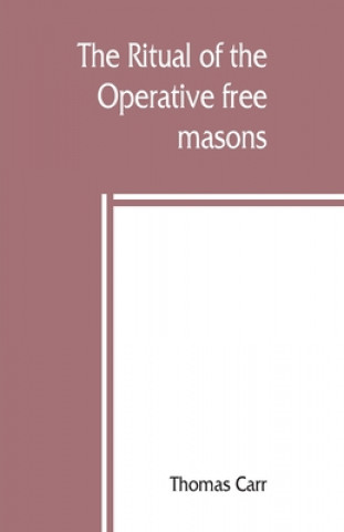 Kniha ritual of the Operative free masons 